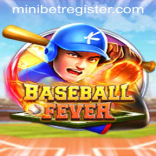 Exploring the Exciting World of BaseballFever: Dive into the Game with MINIBET