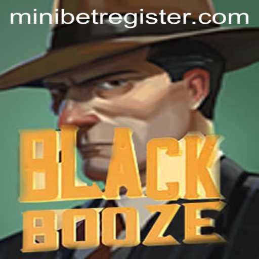 Exploring the Thrills of BlackBooze: A Comprehensive Guide to the Game