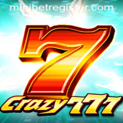 Unveiling the Excitement of Crazy777: A New Gaming Sensation with MINIBET